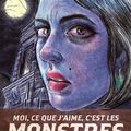 Moi, ce que j'aime, c'est les monstres - Emil Ferris -