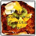 Pain perdu aux fruits frais ( 6 pp )