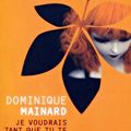 Dominique Mainard - Je voudrais tant que tu te souviennes