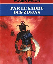 PAR LE SABRE DES ZINJAS - ROGER FACON