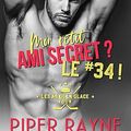 Mon petit ami secret ? Le #34 !, Piper Rayne [Les as de la glace]