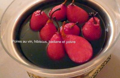 Poires au vin et au cassis, hibiscus et badiane