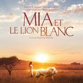 MIA ET LE LION BLANC > DECEMBRE 2018