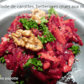 Salade aux couleurs de l'automne "carottes, betteraves crues, noix"