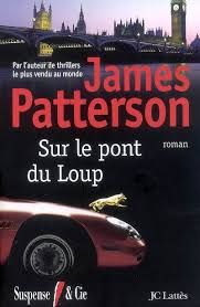 Sur le pont du Loup - James Patterson