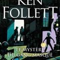 Follett,Ken - Le mystère du gang masqué