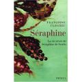 "Séraphine. La vie rêvée de Séraphine de Senlis" de Françoise Cloarec