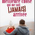 La meilleure chose qui me soit (jamais) arrivée de L.Tait & J.Rice