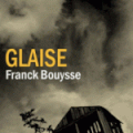 Glaise, Franck Bouysse