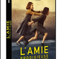 Série :  L'amie prodigieuse :  aussi parfaite qu'en livre !