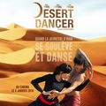 Concours Desert dancer : 10 places à gagner!!