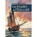 Jeanne Berducat : "Les évadés de l'île de Ré"