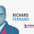 DIMANCHE EN POLITIQUE SUR FRANCE 3 N°58 : RICHARD FERRAND