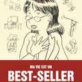 Ma vie est un best-seller Auteurs :  Aurélia Aurita, Corinne Maier 