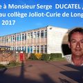 Hommage à Monsieur Ducatel, principal du collège de Longueau de 2010 à 2017.