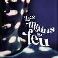 "Les mains au feu" de Virginie Armano