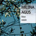 Mon voisin - Milena Agus