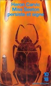 Miss Seeton persiste et signe de Heron Carvic