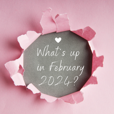 What's up in February 2024 ?