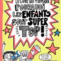Françoize Boucher - "Le livre qui t'explique pourquoi les enfants sont super top!"