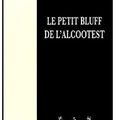 ~ Le petit Bluff de l'Alcootest, Jean-Bernard Pouy