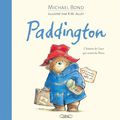 Michael Bond - "Paddington, l'histoire de l'ours qui venait du Pérou".