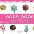 Recette [2] : Cakes Pops sans prise de tête ;)