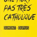 "Une mort pas très catholique" d'Agnès Dumont et Patrick Dupuis