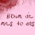 Album de mes 40 ans