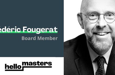 FRÉDÉRIC FOUGERAT AU BOARD DE HELLO MASTERS