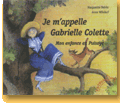 Je m'appelle Gabrielle Colette  Boivin