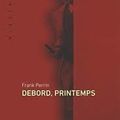 Debord, printemps Frank Perrin Louison éditions