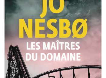 "Les maîtres du domaine" de Jo Nesbø : l’acte final ?
