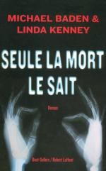 Seule la mort le sait de baden & kenney