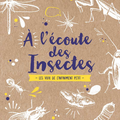  A l’écoute des insectes