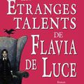 Les étranges talents de Flavia Luce