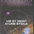 L'Univers et ses Mystères: Vie et Mort d'une Etoile