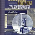 Le destin tragique d’Odette Léger, et de son mari Robert (2016) de François Bouton