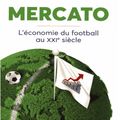 MERCATO - L'ECONOMIE DU FOOTBALL AU XXIEME SIECLE