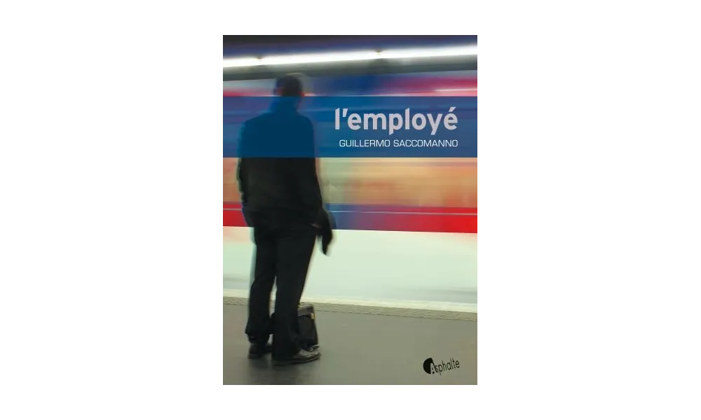 L'EMPLOYÉ, Guillermo Saccomanno