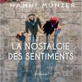 Roman | La Nostalgie des Sentiments d'Hanni Münzer
