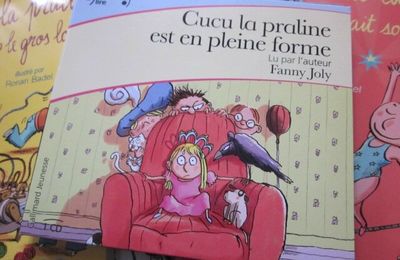 Écoutez lire : Cucu la praline est en pleine forme, de Fanny Joly