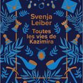 "Toutes les vies de Kazimira" de Svenja Leiber