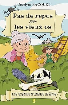 Pas de repos pour les vieux os - de Jocelyne Bacquet