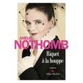 RIQUET A LA HOUPPE d'Amélie NOTHOMB 