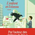 "L'Enfant et l'oiseau" de Durian Sukegawa