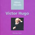Victor Hugo - Idées reçues