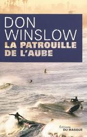 La patrouille de l'aube - Don Winslow