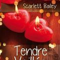 Tendre veillée de Scarlett Bailey