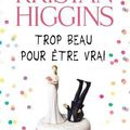 Trop beau pour être vrai - Kristan Higgins 